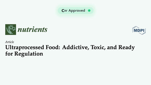 Ultraprocessed Food: Addictive, Toxic, and Ready for Regulation